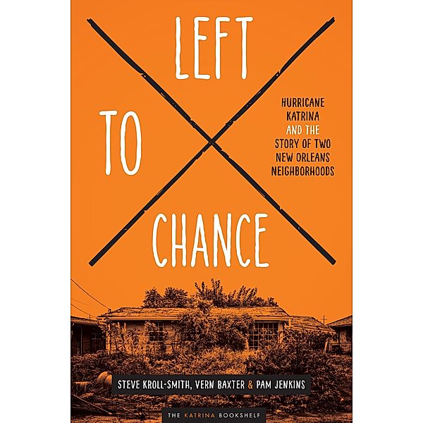 Left to Chance / The Katrina, Steve Kroll-Smith, Vern Baxter