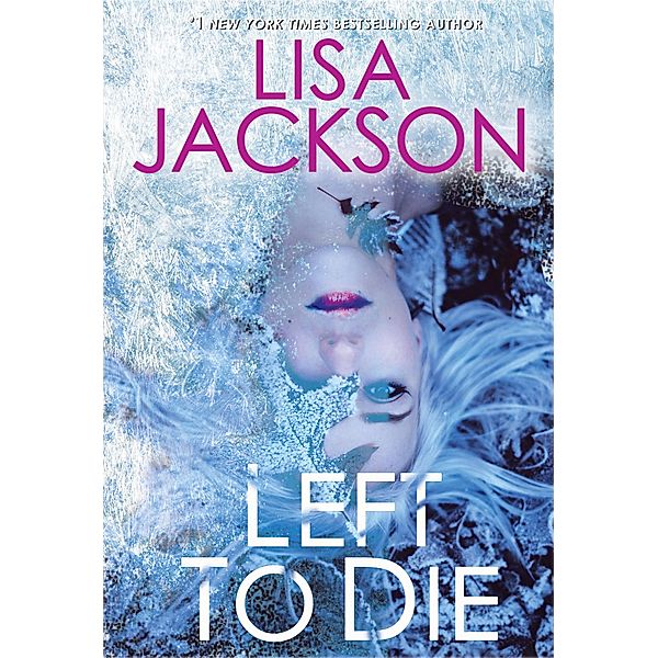 Left to Die / An Alvarez & Pescoli Novel Bd.1, Lisa Jackson