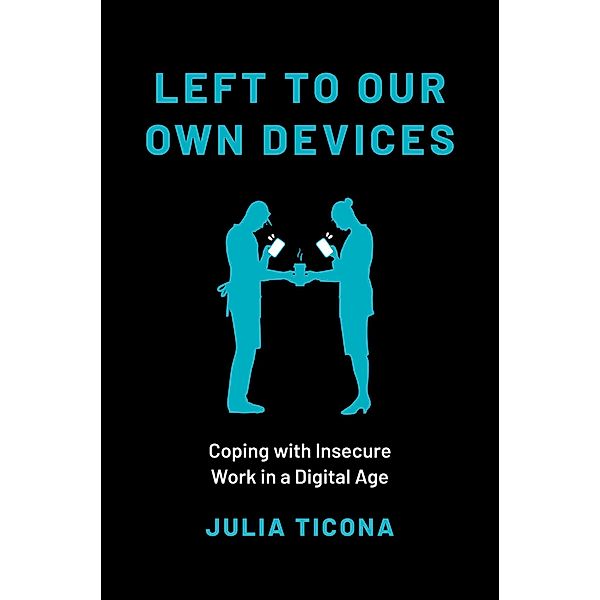 Left to Our Own Devices, Julia Ticona