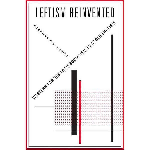 Leftism Reinvented, Stephanie L. Mudge