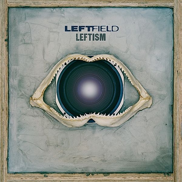 Leftism (Vinyl), Leftfield