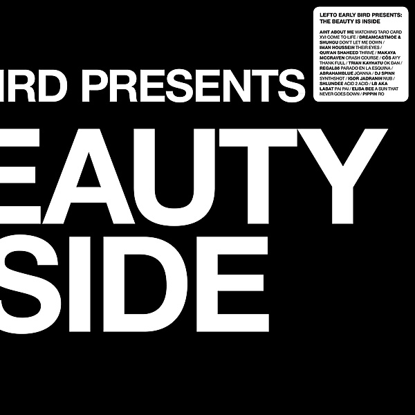 Lefto Early Bird Presents The Beauty Is Inside, Lefto
