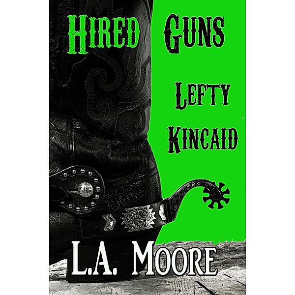 Lefty Kincaid, L. A. Moore