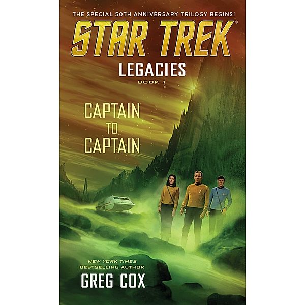 Legacies: Book 1: Captain to Captain / Star Trek: The Original Series, Greg Cox