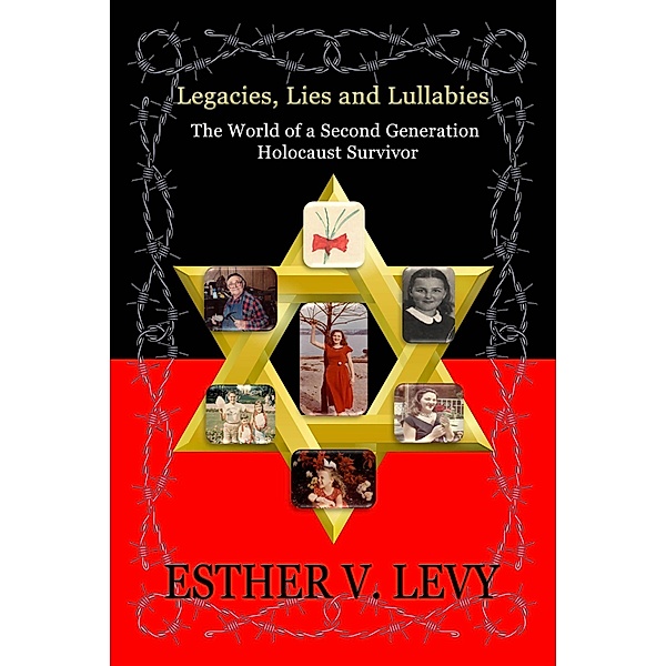 Legacies, Lies and Lullabies, Esther V. Levy