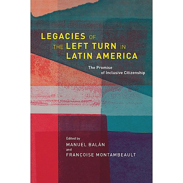 Legacies of the Left Turn in Latin America / Kellogg Institute Series on Democracy and Development