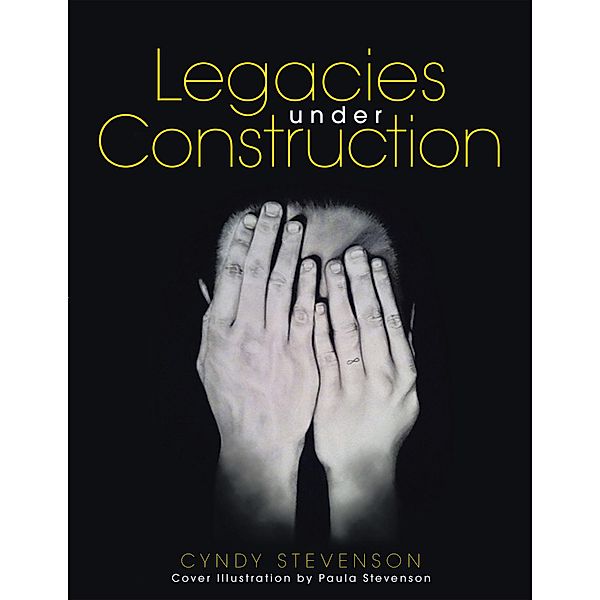 Legacies Under Construction, Cyndy Stevenson