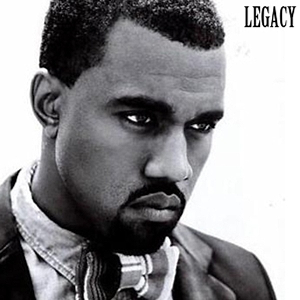 Legacy, Kanye West