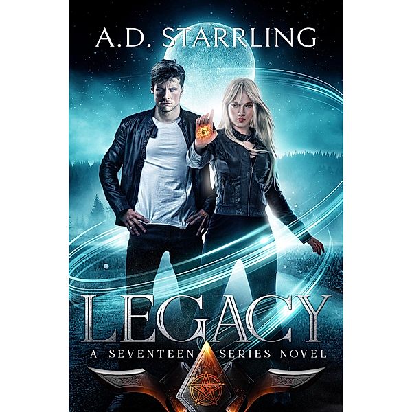 Legacy (A Seventeen Series Novel Book 4) / Seventeen, Ad Starrling