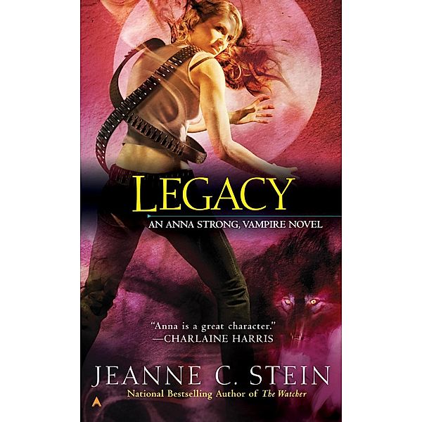 Legacy / An Anna Strong, Vampire Novel Bd.4, Jeanne C. Stein