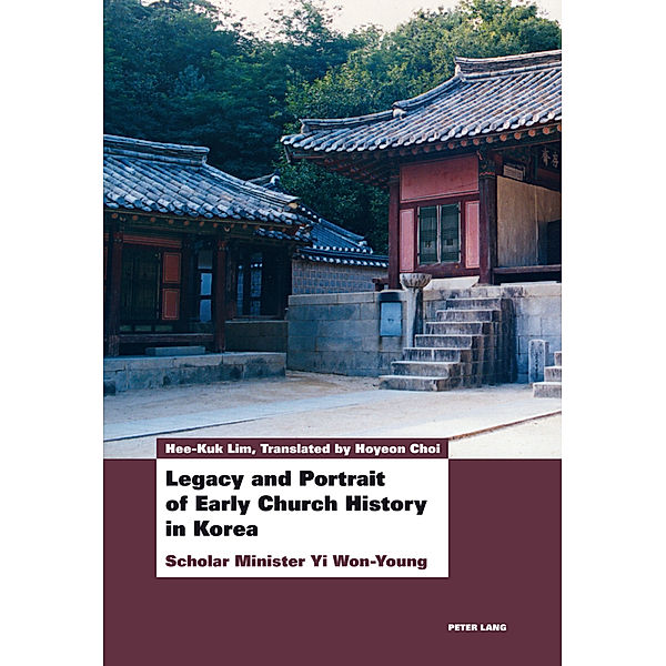Legacy and Portrait of Early Church History in Korea, Hee-Kuk Lim