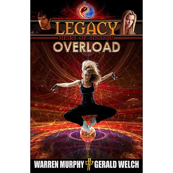 Legacy, Book 3: Overload / Warren Murphy Media LLC, Warren Murphy