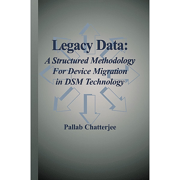 Legacy Data: A Structured Methodology for Device Migration in DSM Technology, Pallab Chatterjee