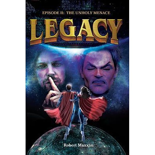 Legacy: Episode II / PageTurner Press and Media, Robert Maxxim