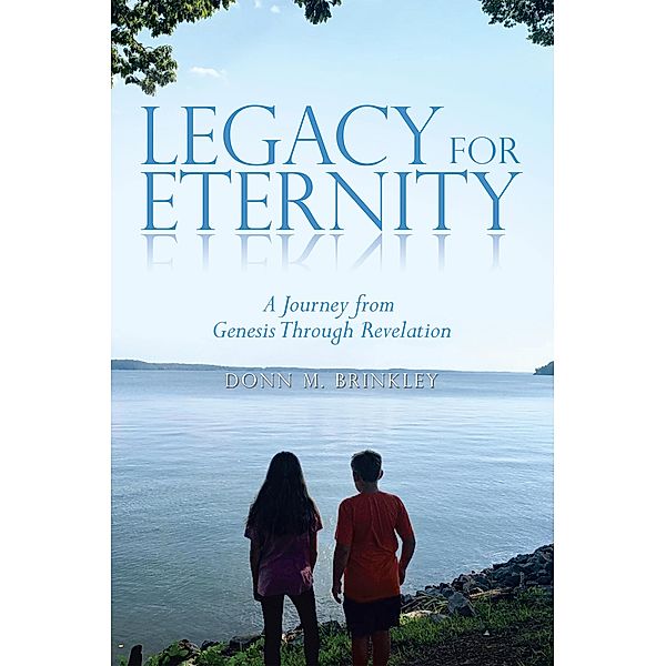 Legacy for Eternity, Donn M. Brinkley