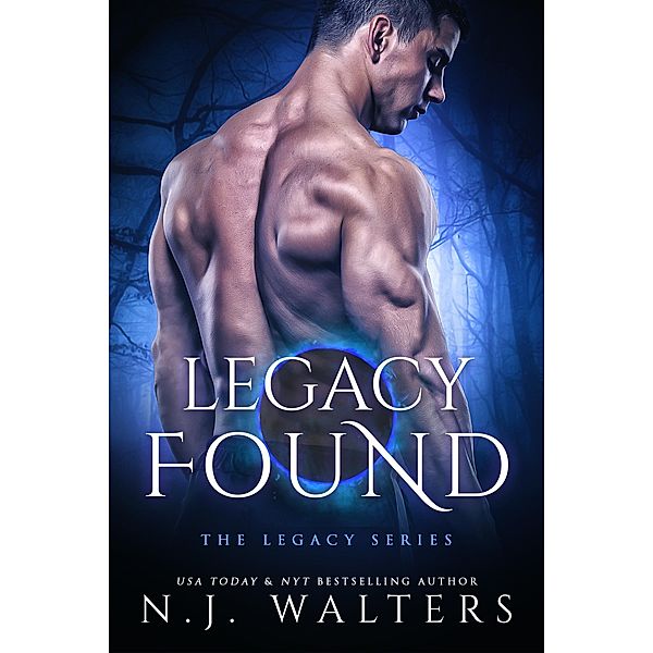 Legacy Found / Legacy Series Bd.3, N. J. Walters