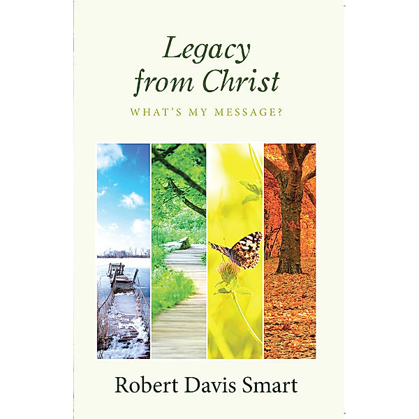 Legacy from Christ, Robert Davis Smart