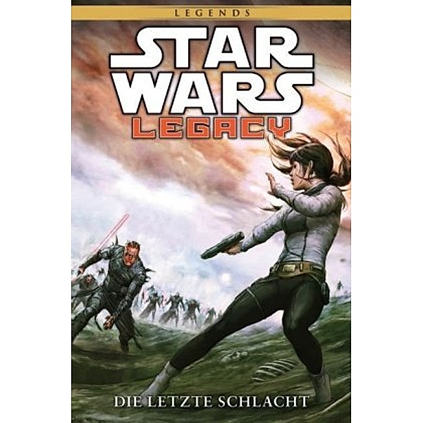 Legacy II - Die letzte Schlacht / Star Wars - Comics Bd.87, Corinna Bechko, Gabriel Hardman