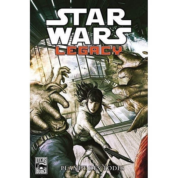 Legacy II - Planet des Todes / Star Wars - Comics Bd.81, Corinna Bechko, Gabriel Hardman