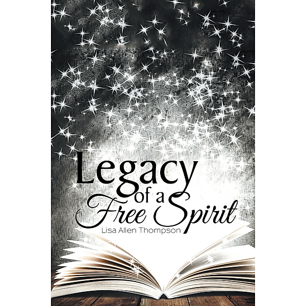 Legacy of a Free Spirit, Lisa Allen Thompson