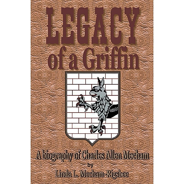 LEGACY of a Griffin, Linda L Mecham-Rigsbee