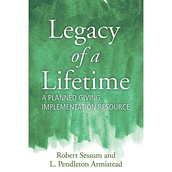 Legacy of a Lifetime, Robert L. Sessum, L. Pendleton Armistead
