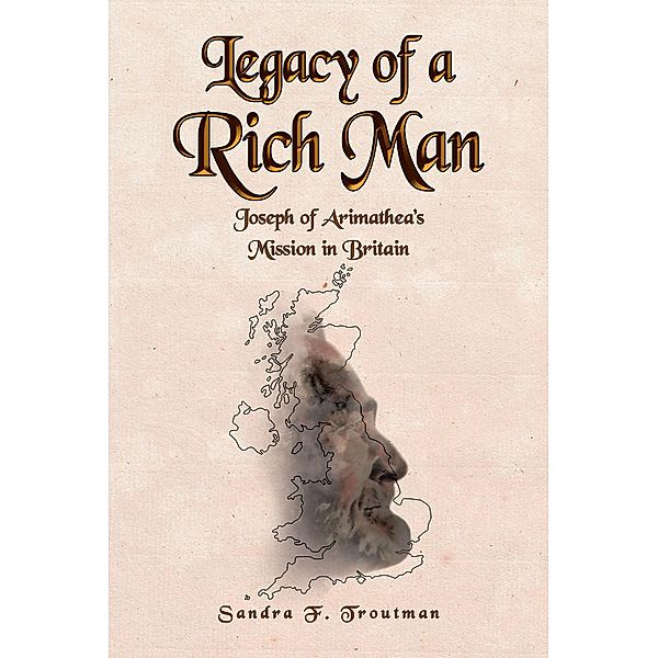 LEGACY OF A RICH MAN, Sandra F. Troutman