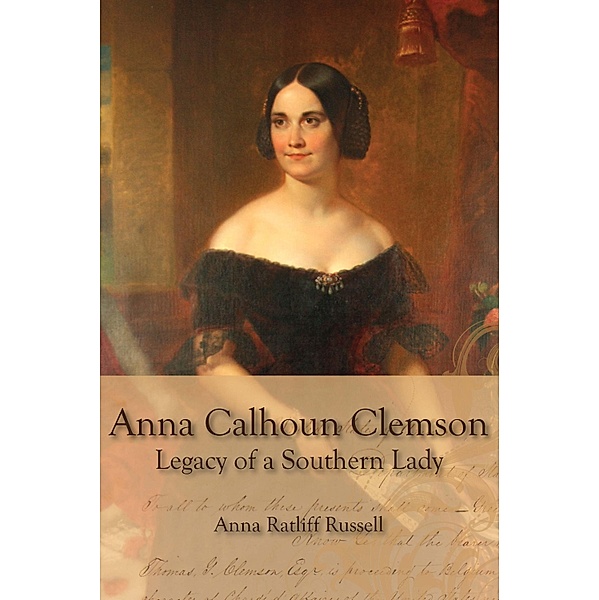 Legacy of a Southern Lady:, Ann Ratliff Rusell