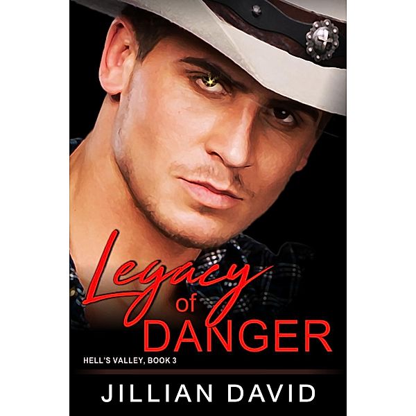 Legacy of Danger (Copper River Cowboys, Book 3) / ePublishing Works!, Jillian David