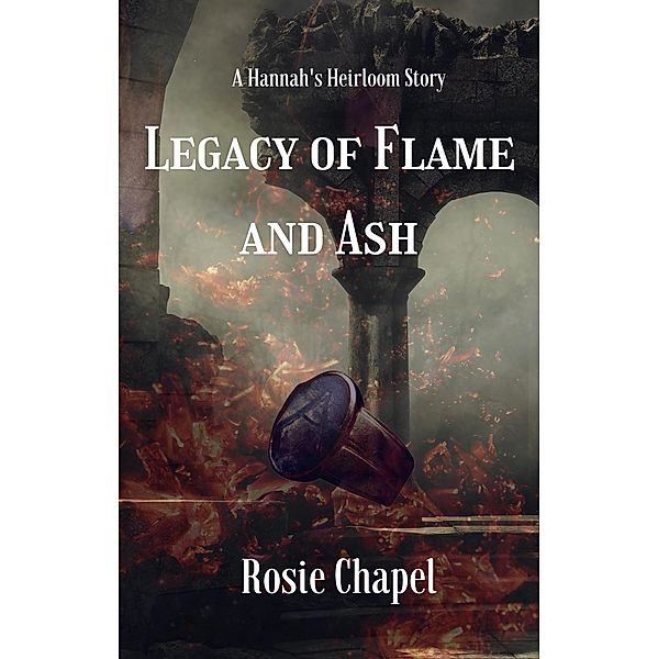 Legacy of Flame and Ash, Rosie Chapel