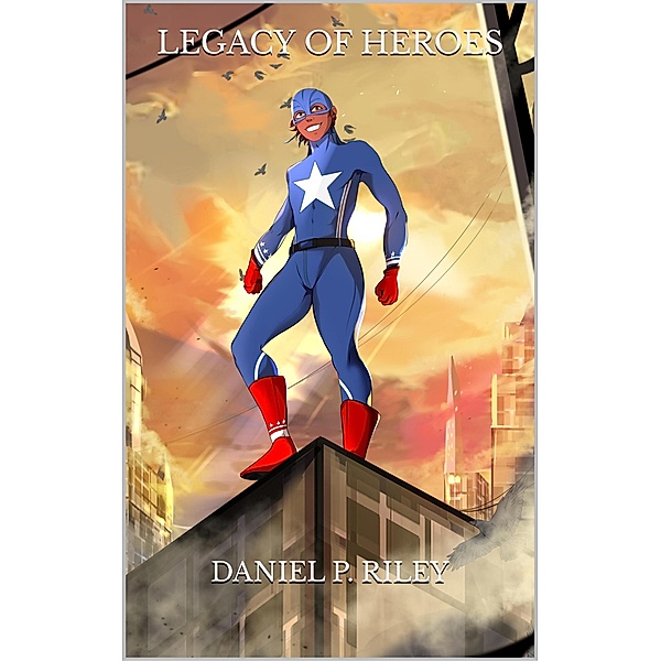 Legacy of Heroes / Legacy of Heroes, Daniel Riley