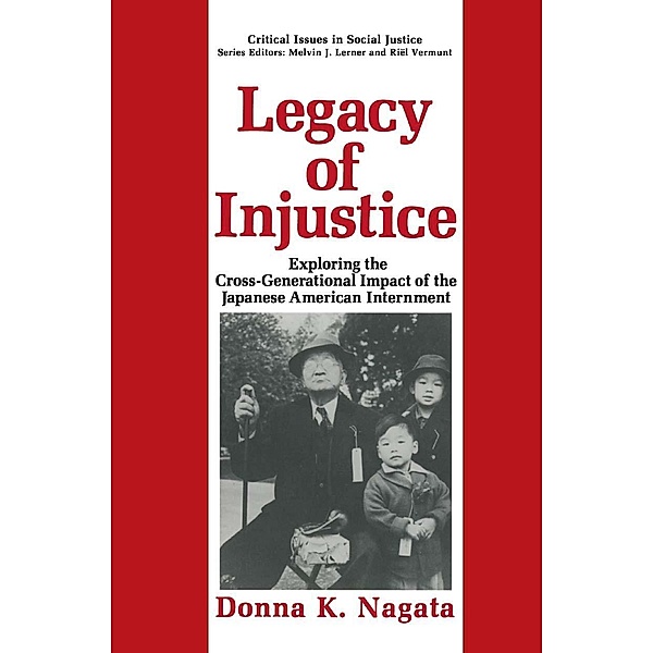 Legacy of Injustice / Critical Issues in Social Justice, Donna K. Nagata