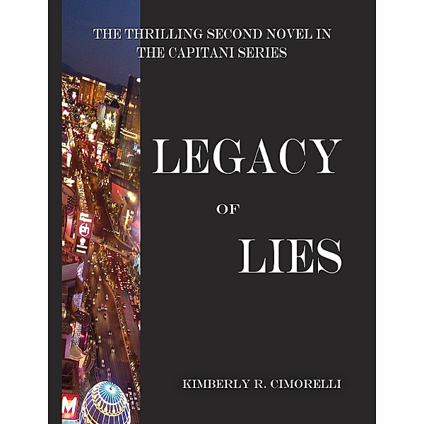 Legacy of Lies - The Thrilling Second Novel In the Capitani Series, Kimberly R. Cimorelli