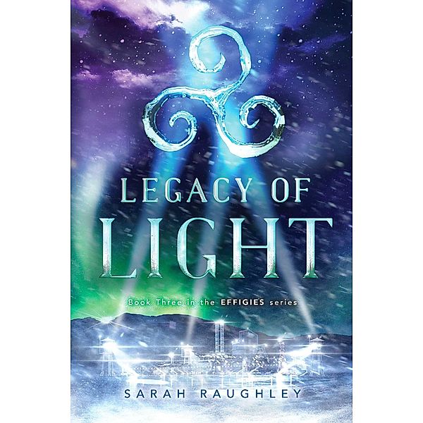 Legacy of Light, Sarah Raughley