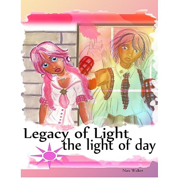 Legacy of Light: The Light of Day 1, Nara Walker