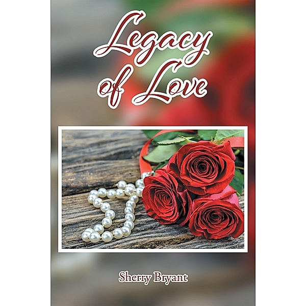 Legacy of Love, Sherry Bryant