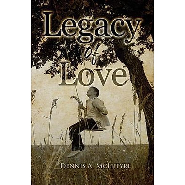 Legacy Of Love, Dennis McIntyre