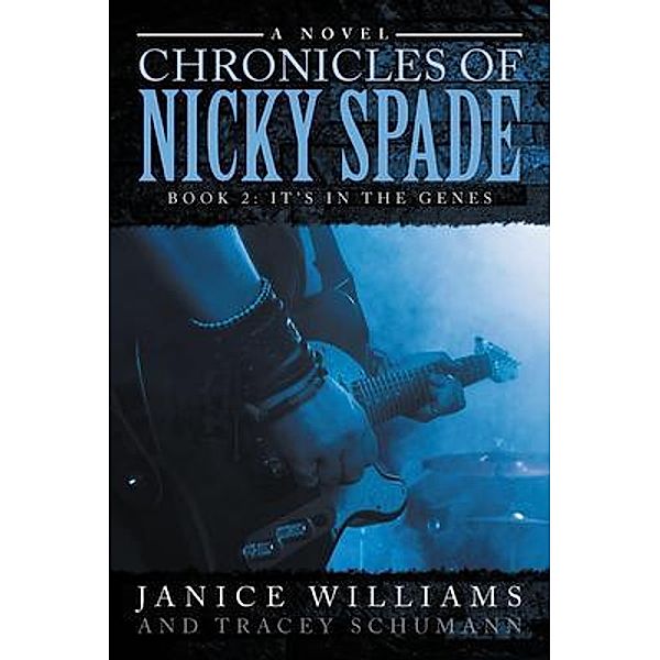 Legacy of Nicky Spade: Book 2 / Primix Publishing, Janice Williams