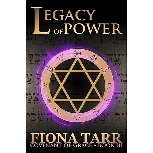 Legacy of Power (Covenant of Grace, #3) / Covenant of Grace, Fiona Tarr