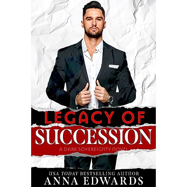 Legacy of Succession (Dark Sovereignty, #1) / Dark Sovereignty, Anna Edwards