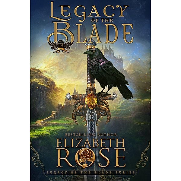 Legacy of the Blade / Legacy of the Blade, Elizabeth Rose