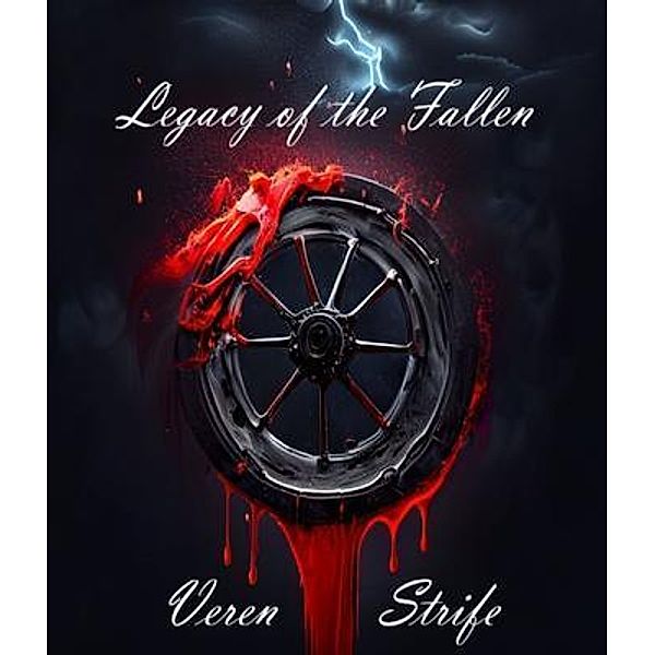 Legacy of the Fallen / Chadwick A Bicknell, Veren Strife
