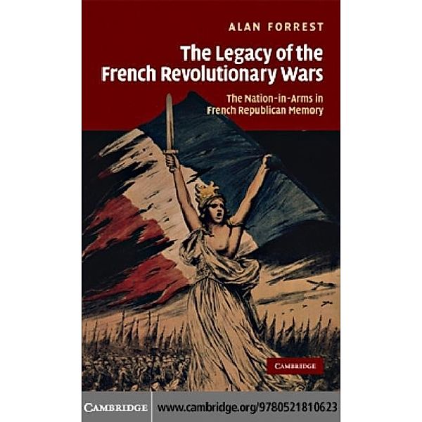 Legacy of the French Revolutionary Wars, Alan Forrest