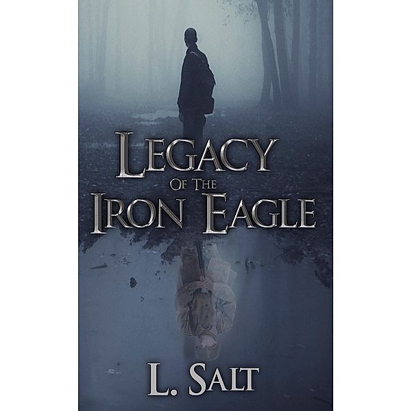 Legacy of the Iron Eagle, L. Salt