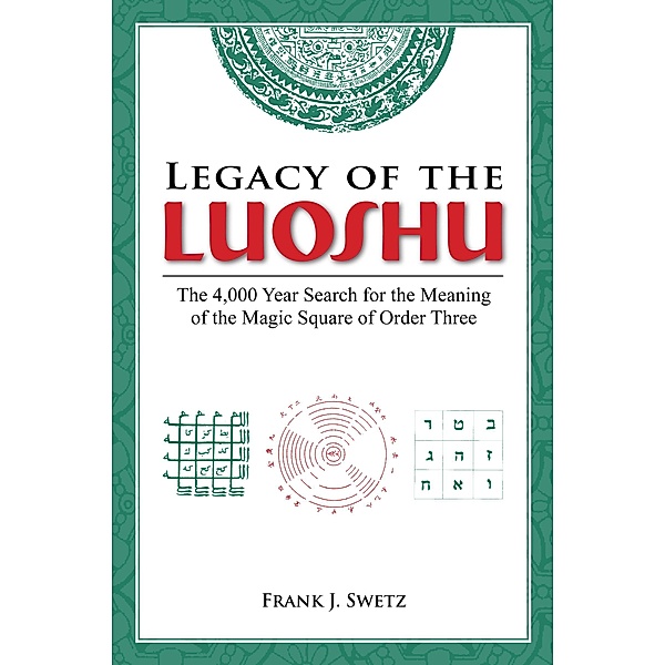 Legacy of the Luoshu, Frank Swetz