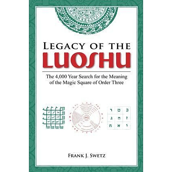 Legacy of the Luoshu, Frank Swetz