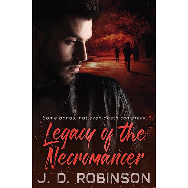 Legacy of the Necromancer (Legacy Series, #1) / Legacy Series, J. D. Robinson
