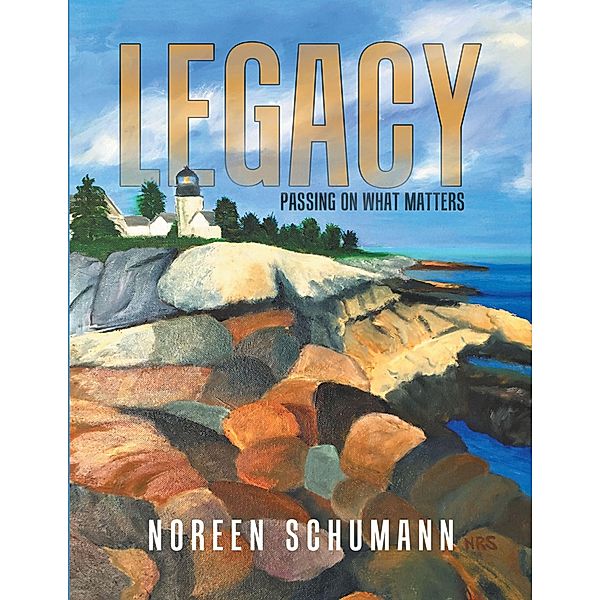 Legacy: Passing On What Matters, Noreen Schumann