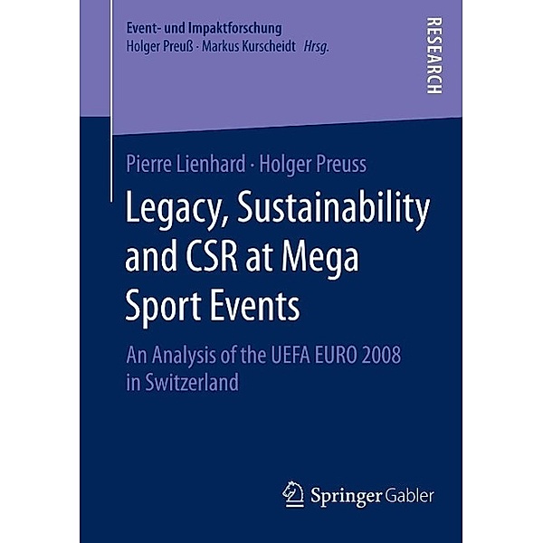 Legacy, Sustainability and CSR at Mega Sport Events / Event- und Impaktforschung, Pierre Lienhard, Holger Preuss