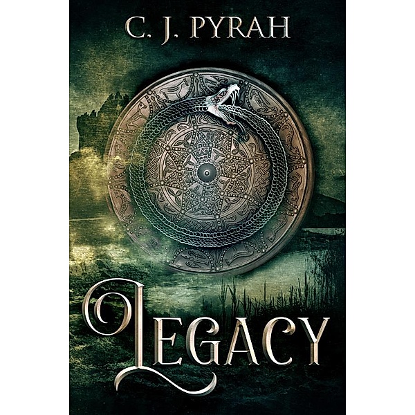 Legacy / The Dead God Series Bd.1, C. J. Pyrah